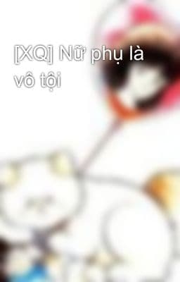 Nữ Phụ Là Vô Tội