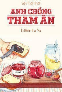 Anh Chồng Tham Ăn
