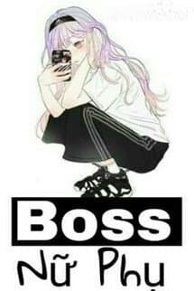 Boss Nữ Phụ