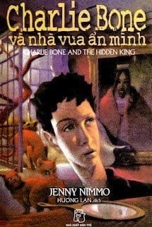 Charlie Bone 5: Charlie Bone Và Nhà Vua Ẩn Mình