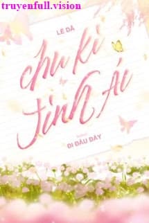 Chu Kỳ Tình Ái - Lễ Dã