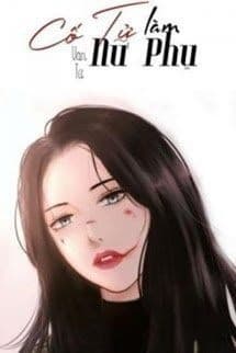Cố Tử Làm Nữ Phụ