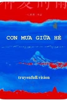 Cơn Mưa Giữa Hè - Nhất Chích Tinh Tinh