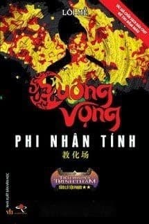 Cuồng Vọng Phi Nhân Tính