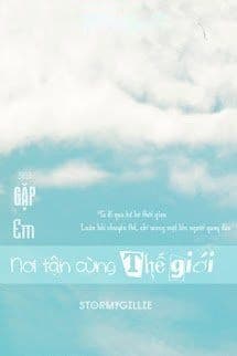 Gặp Em Nơi Tận Cùng Thế Giới