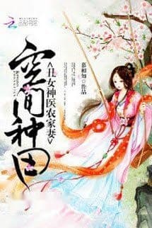 Không Gian Làm Ruộng: Vợ Nhà Nông Thần Y Xấu Xí