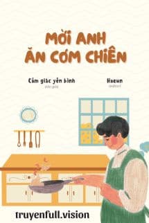 Mời Anh Ăn Cơm Chiên
