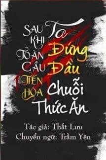 Sau Khi Toàn Cầu Tiến Hóa, Ta Đứng Đầu Chuỗi Thức Ăn