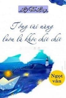 Tổng Tài Nàng Luôn Là Khóc Chít Chít
