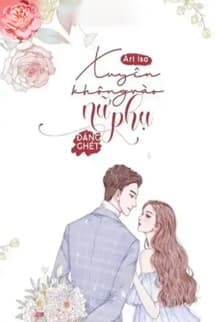 Xuyên Không Vào Nữ Phụ Đáng Ghét