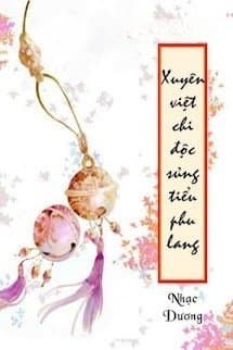 Xuyên Việt Chi Độc Sủng Tiểu Phu Lang