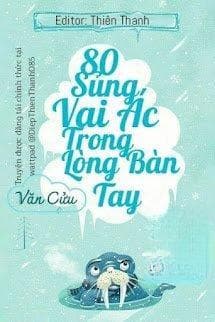 80 Sủng Vai Ác Trong Lòng Bàn Tay