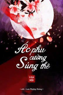 Ác Phu Cường Sủng Thê