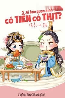 Ai Bảo Quan Kinh Thành Có Tiền Có Thịt