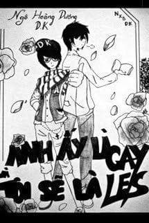 Anh Ấy Là Gay! Và Tôi Sẽ Là Les