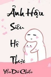 Ảnh Hậu Siêu Hộ Thực