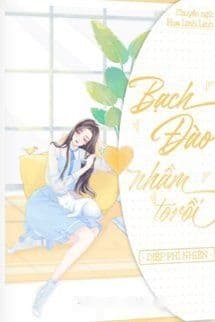 Bạch Đào Nhầm To Rồi