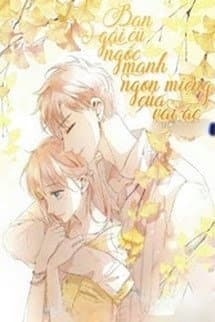 Bạn Gái Cũ Ngốc Manh Ngon Miệng Của Vai Ác