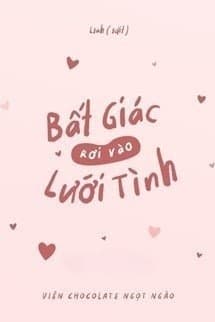 Bất Giác Rơi Vào Lưới Tình