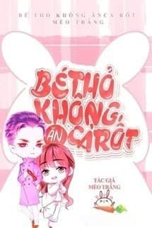 Bé Thỏ Không Ăn Cà Rốt?