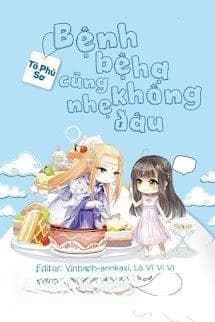 Bệnh Bệ Hạ Cũng Không Nhẹ