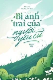 Bị Anh Trai Của Người Yêu Cũ Đánh Dấu