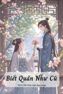 Biết Quân Như Cũ - Tiêu Lạt Thố Đầu