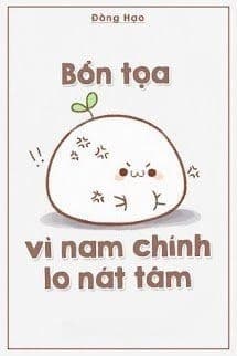 Bổn Tọa Vì Nam Chính Lo Nát Tâm