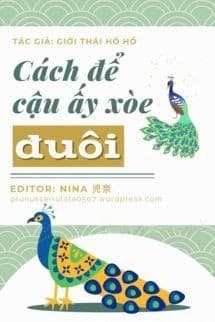 Cách Để Cậu Ấy Xòe Đuôi