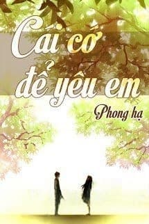 Cái Cớ Để Yêu Em
