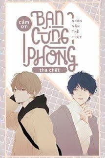 Cảm Ơn Bạn Cùng Phòng Tha Chết