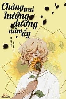 Chàng Trai Hướng Dương Năm Ấy