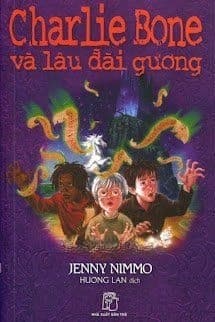 Charlie Bone 4: Charlie Bone Và Lâu Đài Gương