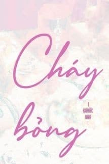 Cháy Bỏng - Khước Nha