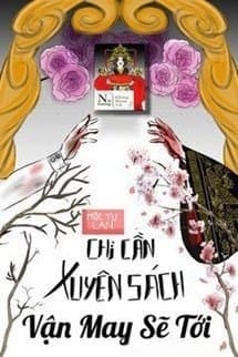 Chỉ Cần Xuyên Sách Vận May Sẽ Tới