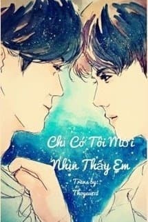 Chỉ Có Tôi Mới Nhìn Thấy Em