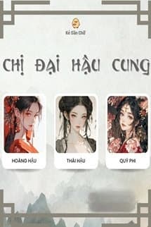 Chị Đại Hậu Cung