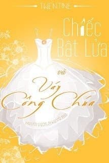 Chiếc Bật Lửa Và Váy Công Chúa