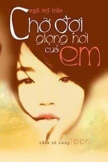 Chờ Đợi Giọng Nói Của Em