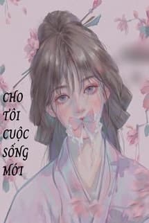 Cho Tôi Một Cuộc Sống Mới