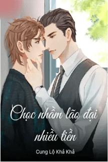 Chọc Nhầm Lão Đại Nhiều Tiền