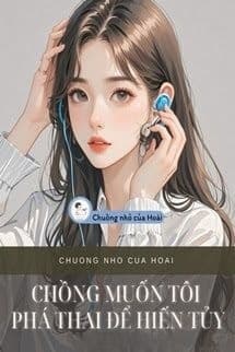 Chồng Muốn Tôi Phá Thai Để Hiến Tủy