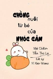 Chồng Nuôi Từ Bé Của Nhóc Câm