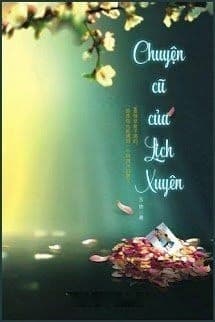 Chuyện Cũ Của Lịch Xuyên (Gặp Gỡ Vương Lịch Xuyên)