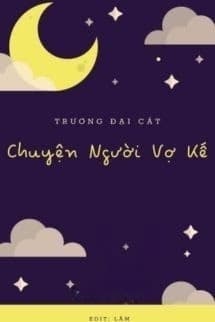 Chuyện Người Vợ Kế - Trương Đại Cát