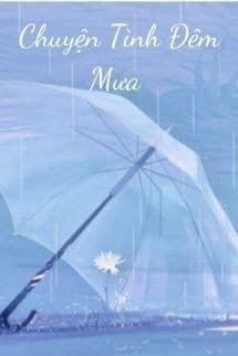 Chuyện Tình Đêm Mưa - Thánh Nữ Trù