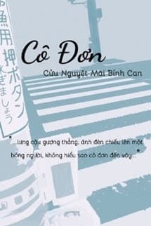 Cô Đơn - Cửu Nguyệt Mãi Đích Bính Can