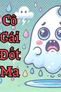 Cô Gái Đốt Ma - Sơ Nhất Đại Bạch