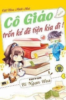 Cô Giáo, Trốn Kẻ Đê Tiện Kia Đi!