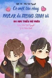 Có Một Tên Công PAYLAK Đã Trọng Sinh Rồi